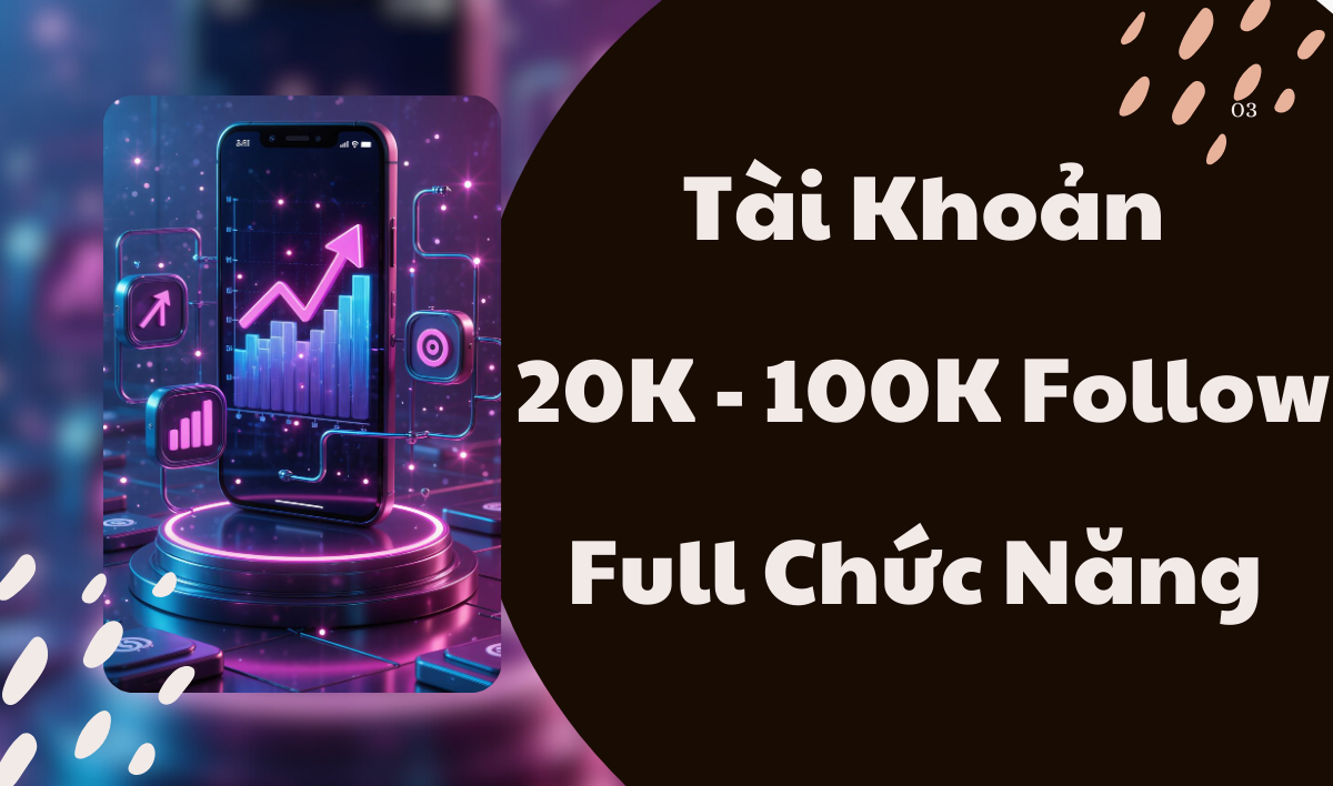 Tài Khoản 20K-100K Follow